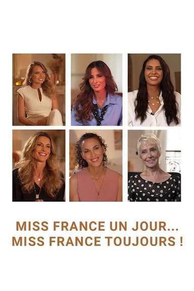 Miss France un jour… Miss France toujours !