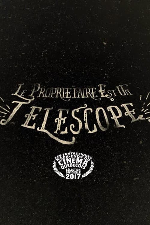 Le propriétaire est un télescope