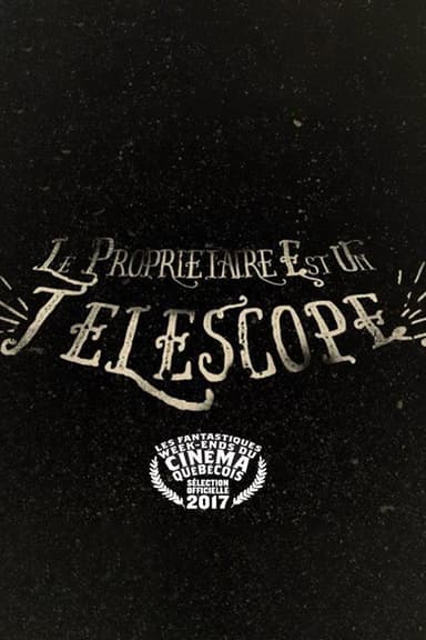 Le propriétaire est un télescope