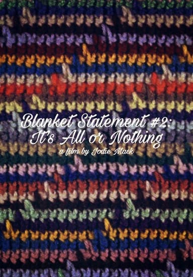 Blanket Statement #2: It's All or Nothing