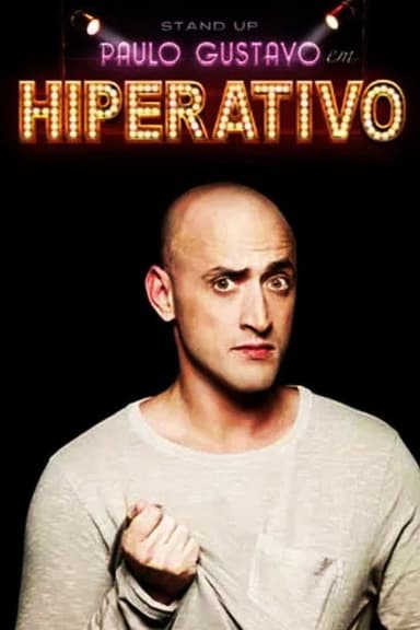 Paulo Gustavo - Hyperactive