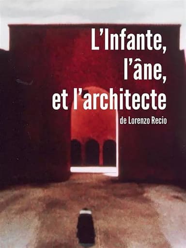 L'Infante, l'âne et l'architecte