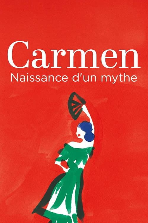 Carmen, naissance d'un mythe
