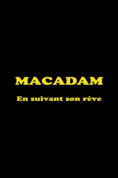 Macadam: En suivant son rêve