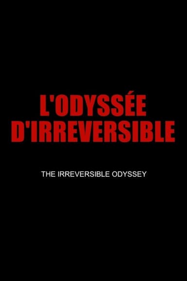 The Irreversible Odyssey