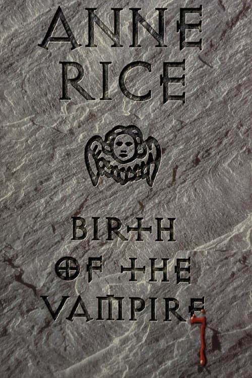 Anne Rice: Birth of the Vampire