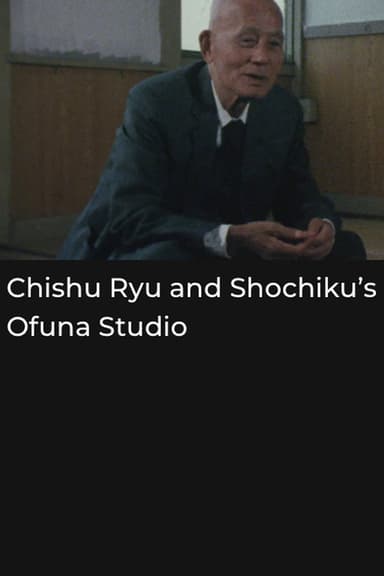 Chishu Ryu and Shochiku's Ofuna Studio