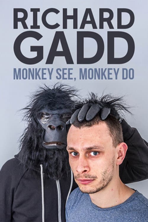 Richard Gadd: Monkey See, Monkey Do