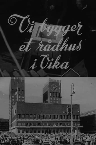 Oslofilm: Vi bygger et rådhus i Vika