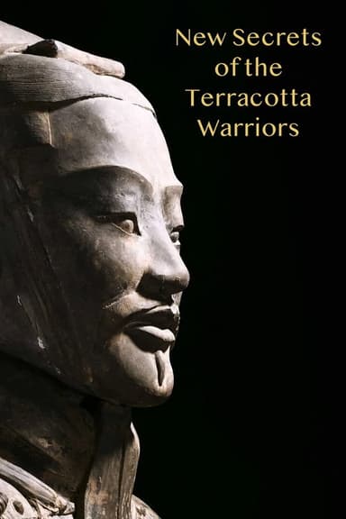 New Secrets of the Terracotta Warriors
