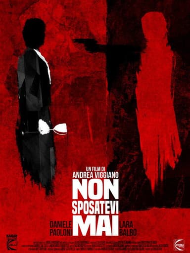 Non Sposatevi Mai!