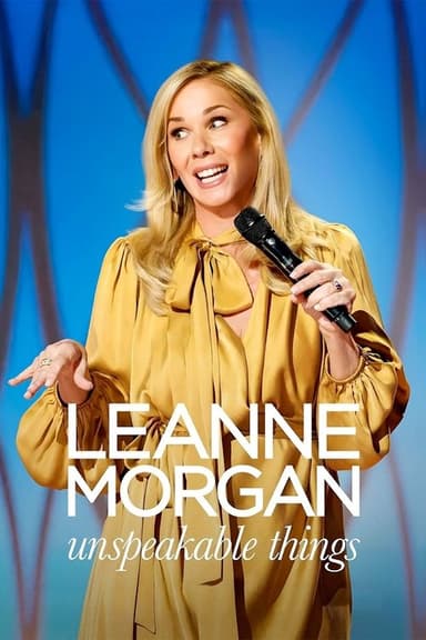 Leanne Morgan: Unspeakable Things