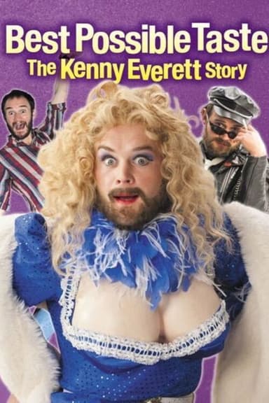 Best Possible Taste: The Kenny Everett Story