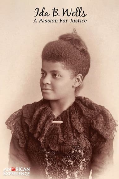 Ida B. Wells: A Passion for Justice