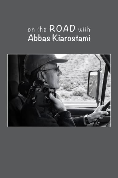 On the Road with Abbas Kiarostami