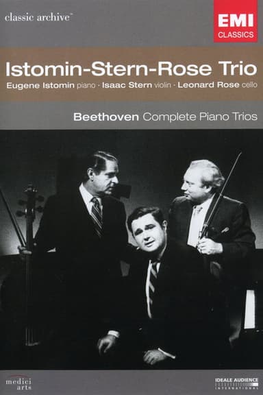 Classic Archive: Istomin/Stern/Rose Trio - Beethoven: Complete Piano Trios