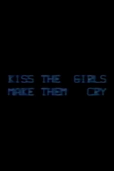 Kiss the Girls: Make them Cry