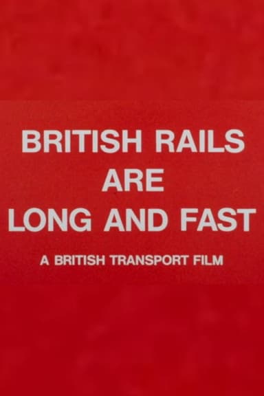 British Rails Are Long and Fast