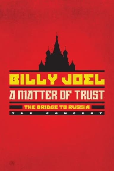 A Matter of Trust: Billy Joel in the USSR