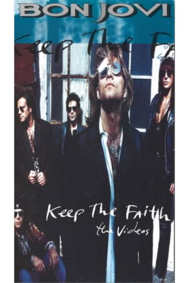 Bon Jovi Keep The Faith (The Videos)