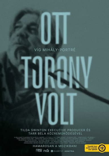 There Was a Tower: A Portrait of Mihály Víg