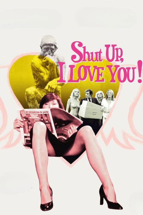 Shut Up, I Love You!