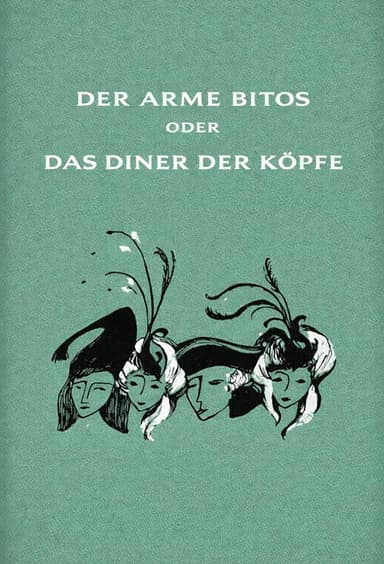 Der arme Bitos... oder Das Diner der Köpfe