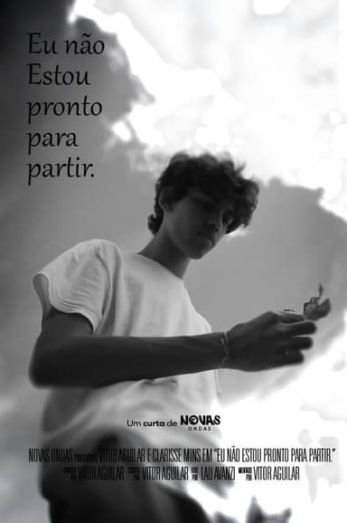 Eu não estou pronto para partir.