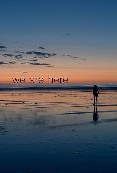 We Are Here