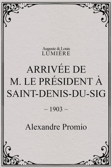 Arrivée de M. le président à Saint-Denis-du-Sig