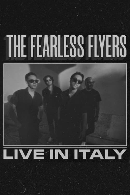 The Fearless Flyers // Live in Italy