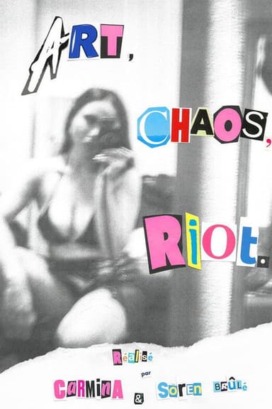 Art, Chaos, Riot