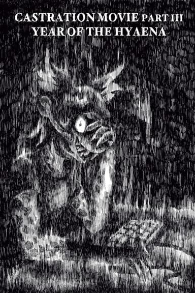 Castration Movie ⅗ Year of the Hyaena
