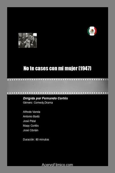 No te cases con mi mujer