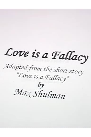 Love Is A Fallacy