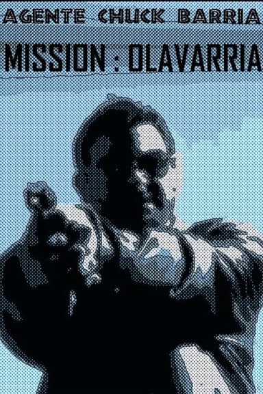 Agente Chuck Barría: Mission Olavarría