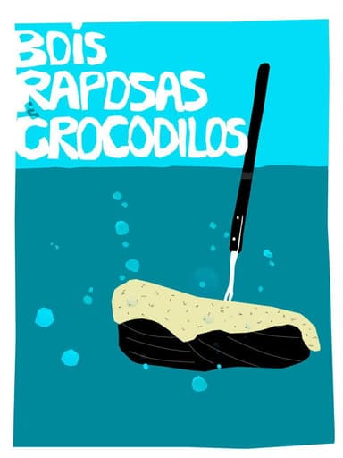 Bois, Raposas & Crocodilos