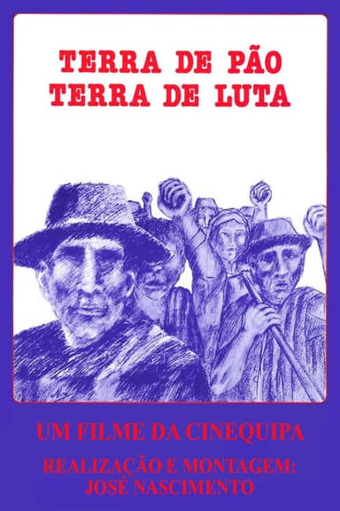 Terra de Pão, Terra de Luta