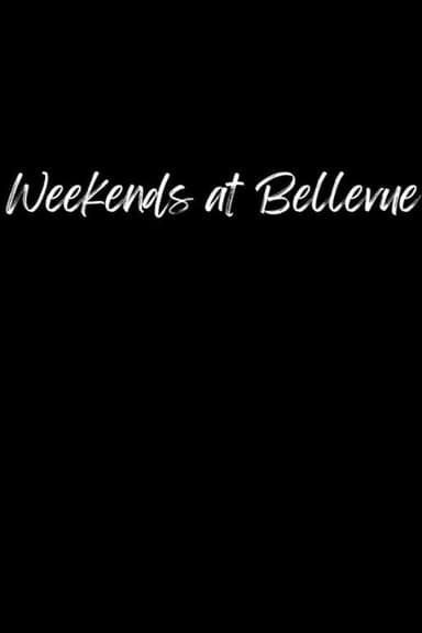 Weekends at Bellevue