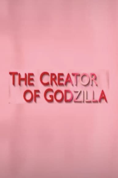The Creator of Godzilla: Tomoyuki Tanaka