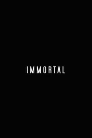 IMMORTAL