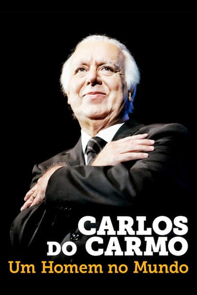 Carlos do Carmo: Um Homem no Mundo
