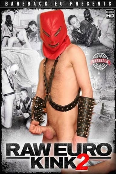Raw Euro Kink 2