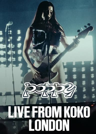Poppy - Live from KOKO London