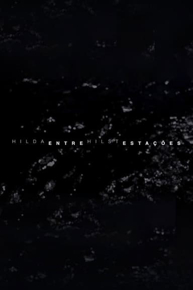 Hilda Hilst Entre Estações