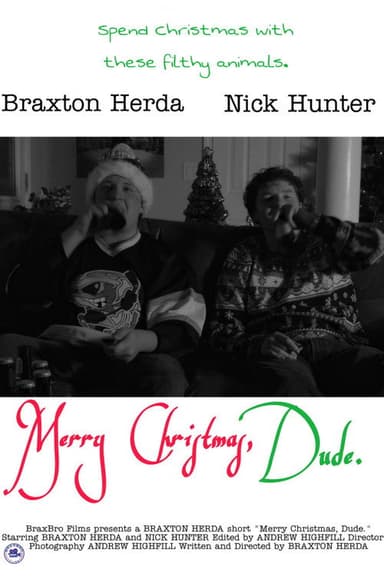 Merry Christmas, Dude.