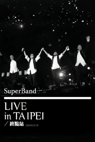 SuperBand 2009 Live In Taipei Final Stop