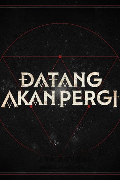 Datang Akan Pergi