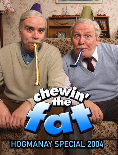 Chewin’ the Fat: Hogmanay Special 2004