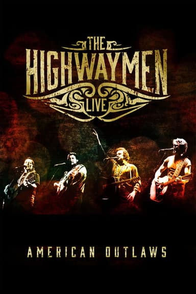 The Highwaymen - Live American Outlaws